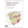 Nada es gratis: C�mo evitar la d�cada perdida tras la d�cada prodigiosa (Imago Mundi)