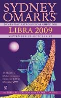 Sydney Omarr's Day-By-Day Astrological Guide for the Year 2009: Libra (Sydney Omarr's Day By Day Astrological Guide for Libra)