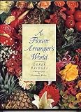 A flower arranger's world