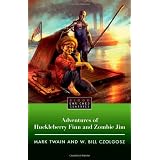 The Adventures of Huckleberry Finn and Zombie Jim (Blood Enriched Classics)