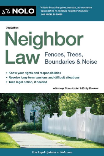 Neighbor Law: Fences, Trees, Boundaries & Noise