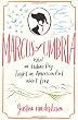 Marcus of Umbria: What an Italian Dog Taught an American Girl about Love