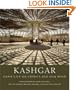 Kashgar: Oasis City on China's Old Silk Road