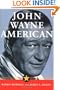JOHN WAYNE: AMERICAN