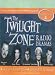 Books : The Twilight Zone Radio Dramas, Volume 4 (The Passerby, The Rip Van Winkle Caper, Four O'Clock, The Monsters Are Due On Maple Street)