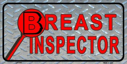 LP-1163 Breast Inspector Novelty Vanity SkYg84wyGk Metal License Plate HLOKSbYr Tag Sign metal plate sign licence djdjuei56 bnjdiw89 bndjjrtt5 bncc34 fghw 6" x 12" standard automotive aluminum metal novelty license plate Q5ztTAg3 with 4 holes for e