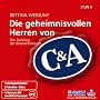 Die geheimnisvollen Herren von C&A: Der Aufstieg der Brenninkmeyers
