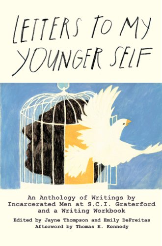Letters to My Younger Self: An Anthology of Writings by Incarcerated Men at S.C.I. Graterford