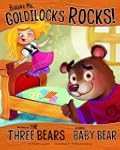 Believe Me, Goldilocks Rocks!: The St...