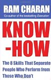 Know-How: The 8 Skills that Separate People who Perform From Those Who Don t