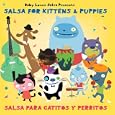Baby Loves Salsa-for Kittens & Puppies'