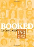 Booked: The Last 150 Years Told through Mug Shots