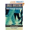 Angel Investing: Matching Startup Funds with Startup Companies--The Guide for Entrepreneurs and Individual Investors
