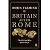 Britain After Rome: The Fall and Rise, 400 to 1070