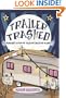 Trailer Trashed: My Dubious Efforts Toward Upward Mobility