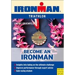 Becoming an Ironman: An Amateur's Guide to Participating in the World's Toughest Endurance Event
