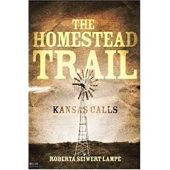 The Homestead Trail: Kansas Calls