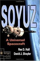 Soyuz: A Universal Spacecraft (Springer Praxis Books / Space Exploration)