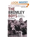 The Bromley Boys: The True Story of Supporting the Worst Football Team in Britain