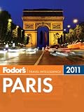 Fodors Paris 2011 (Full-color Travel Guide)