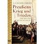 Preu�ens Krieg und Frieden: Der Weg ins Deutsche Reich
