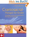 Craniosacral-Therapie f�r Kinder: Gru...