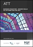 ATT, for exams in 2011. Paper 3, Business taxation - higher skills, FA 2010 and F(No.2)A 2010