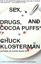 Sex, Drugs, and Cocoa Puffs