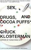 Sex, Drugs, and Cocoa Puffs