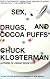 Sex, Drugs, and Cocoa Puffs