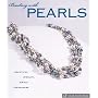 Beading with Pearls: Beautiful Jewelry, Simple Techniques (A Lark Jewelry Book)