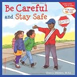 Be Careful And Stay Safe (Learning to Get Along)