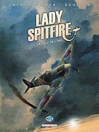 Lady Spitfire Tome 1 Maza Babelio