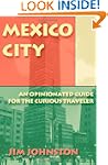 Mexico City: An Opinionated Guide for...