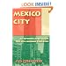 Mexico City: An Opinionated Guide for the Curious Traveler