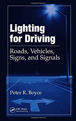 Lighting for Driving: Roads, Vehicles, Signs, and Signals