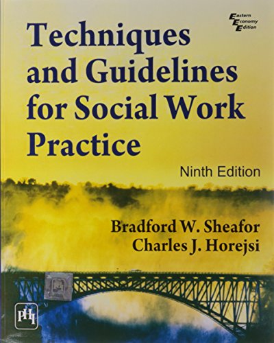 Techniques and Guidelines for Social Work Practice, by Sheafor