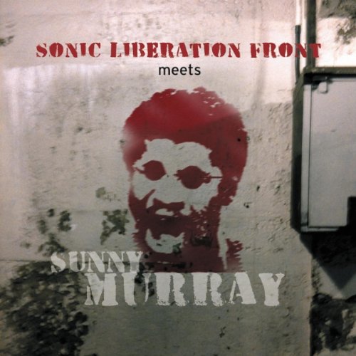 Sonic Liberation Front-Meets Sunny Murray-2011-SNOOK Download