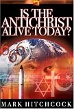 Is the Antichrist Alive Today?