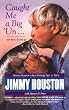 Caught Me A Big 'Un: Jimmy Houston's Bass Fishing Tips 'n' Tales