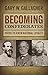 Becoming Confederates: Paths to a New National Loyalty (Mercer University Lamar Memorial Lectures)
