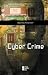 Cyber Crime (Opposing Viewpoints)