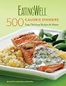 EatingWell 500 Calorie Dinners Cookbook