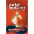 Large-Scale Dynamic Systems: Stability and Structure by Dragoslav D. Siljak