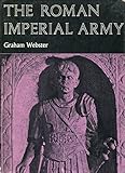The Roman Imperial Army of the first and second centuries A.D.
