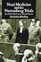 Nazi Medicine and the Nuremberg Trials: From Medical War Crimes to Informed Consent