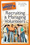 Image of The Complete Idiot's Guide to Recruiting and Managing Volunteers (Complete Idiot's Guides (Lifestyle Paperback))