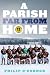A Parish Far from Home