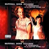 Natural Born Killers [Explicit]