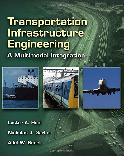 Transportation Infrastructure Engineering: A Multimodal Integration 1st edition